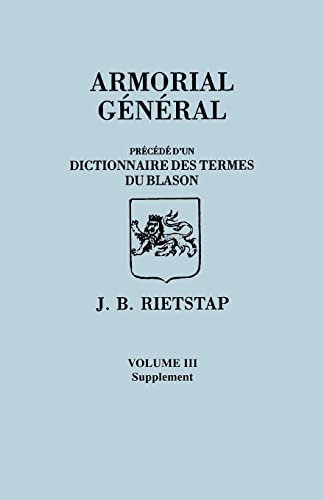 Armorial General, Precede D'un Dictionnaire Des Terms Du Blason. In French. In T [Paperback]