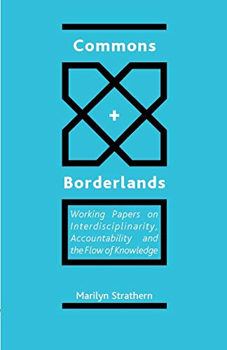 Commons And Borderlands Working Papers On Interdisciplinarity, Accountibility A [Paperback]