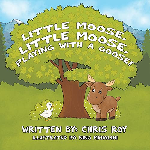 Little Moose, Little Moose, Playing With A Goose