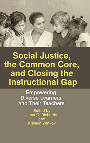 Social Justice, The Common Core, And Closing The Instructional Gap Empoering D [Hardcover]