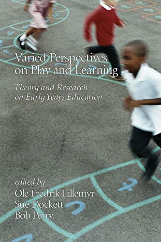 Varied Perspectives On Play And Learning Theory And Research On Early Years Edu [Paperback]