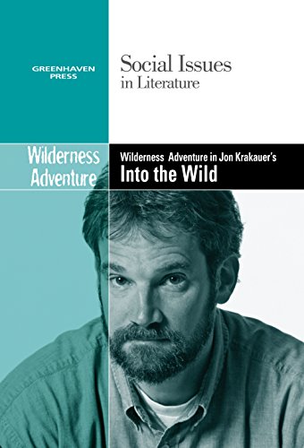 Wilderness Adventure In Jon Krakauer's Into The Wild (social Issues In Literatur [Paperback]