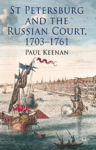 St Petersburg and the Russian Court, 1703-1761 [Hardcover]