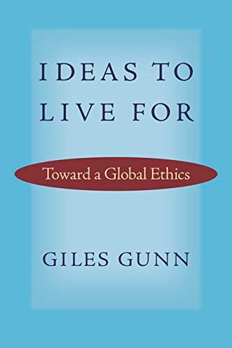 Ideas To Live For: Toward A Global Ethics (studies In Religion And Culture) [Hardcover]