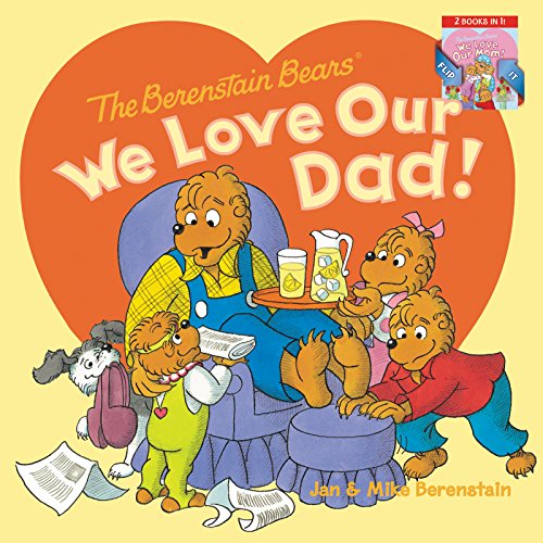 The Berenstain Bears: We Love Our Dad!/We Love Our Mom! [Paperback]