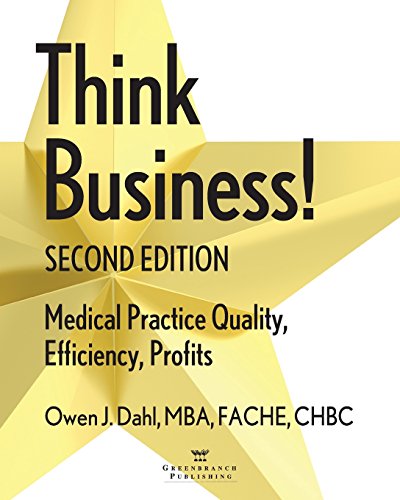 Think Business Medical Practice Quality, Efficiency, Profits [Paperback]