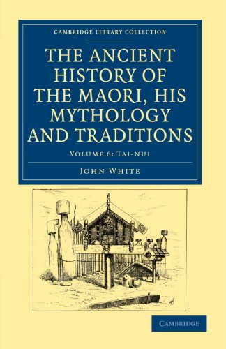 The Ancient History of the Maori, his Mythology and Traditions [Paperback]