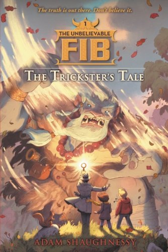 The Unbelievable Fib, Book 1: The Trickster's Tale [Paperback]