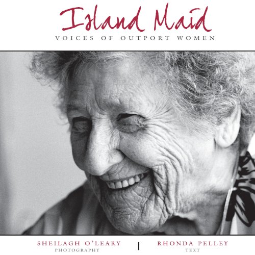 Island Maid Voices Of Outport Women [Paperback]