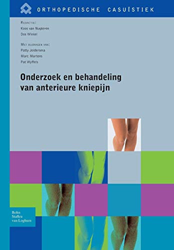 Onderzoek en behandeling van anterieure kniepijn [Paperback]