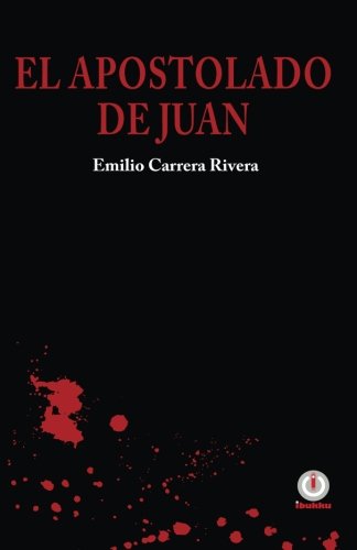 El Apostolado De Juan (spanish Edition) [Paperback]