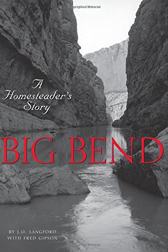 Big Bend A Homesteader's Story [Paperback]