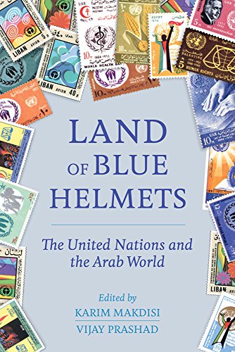 Land of Blue Helmets The United Nations and the Arab World [Paperback]