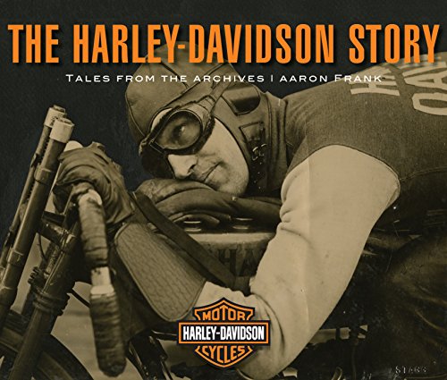 The Harley-Davidson Story: Tales from the Archives [Hardcover]