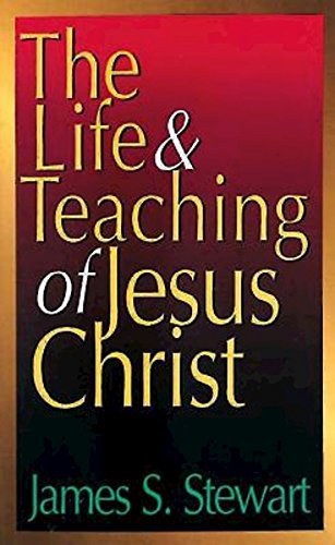 The Life And Teaching Of Jesus Christ [Paperback]