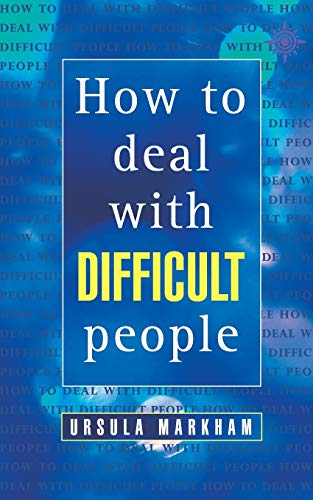 Ho to Deal ith Difficult People [Paperback]