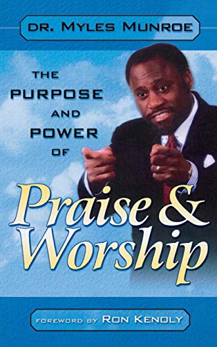 Purpose and Poer of Praise & Worship [Hardcover]