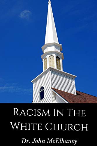 Racism in the White Church [Paperback]