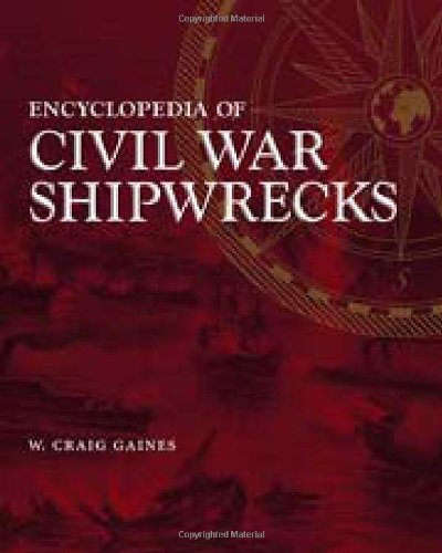 Encyclopedia of Civil War Shipwrecks [Hardcover]