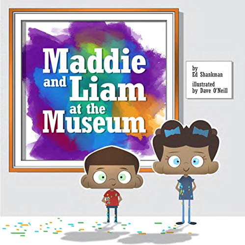 Maddie and Liam at the Museum [Hardcover]