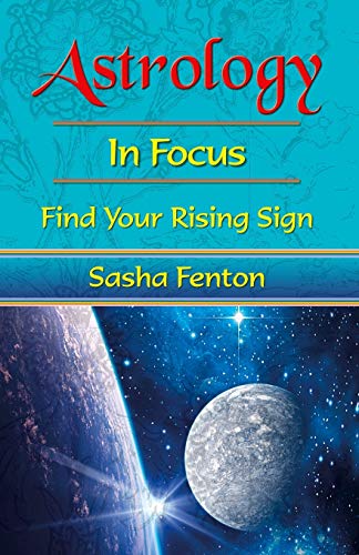 Astrology In Focus Find Your Rising Sign [Paperback]