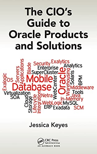 The CIO's Guide to Oracle Products and Solutions [Hardcover]