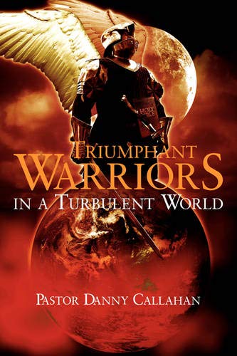 Triumphant Warriors In A Turbulent World [Paperback]