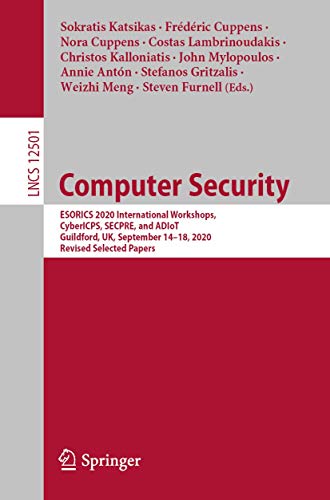 Computer Security ESORICS 2020 International Workshops, CyberICPS, SECPRE, and  [Paperback]