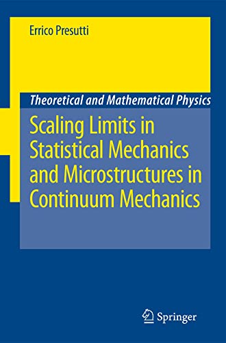 Scaling Limits in Statistical Mechanics and Microstructures in Continuum Mechani [Hardcover]