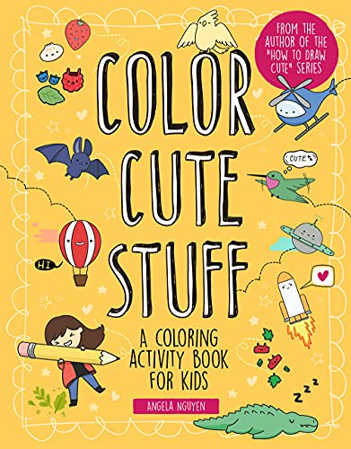 Color Cute Stuff: A Coloring Activity Book for Kids [Paperback]