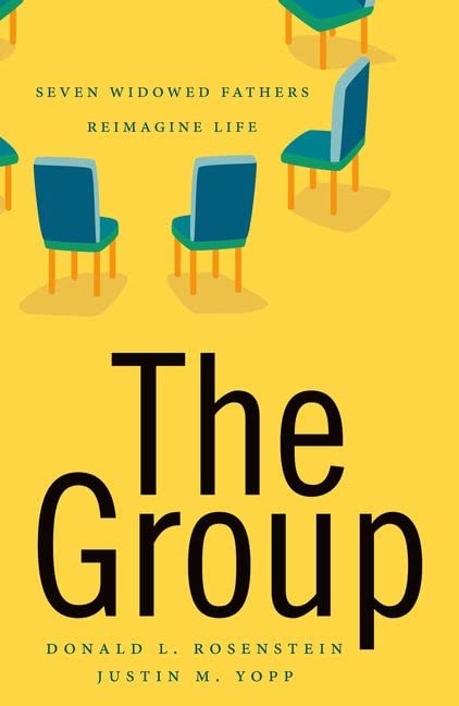 The Group: Seven Widowed Fathers Reimagine Life [Paperback]