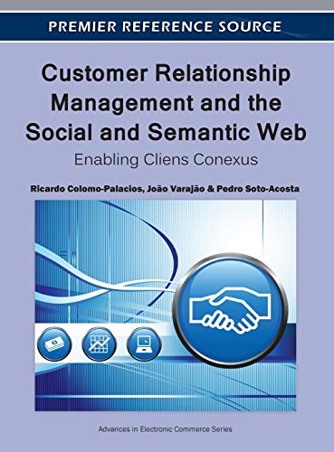 Customer Relationship Management and the Social and Semantic Web Enabling Clien [Hardcover]