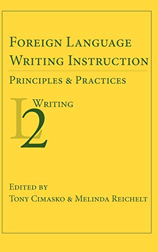 Foreign Language Writing Instruction Principles And Practices (second Language  [Hardcover]