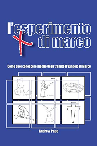 L'esperimento Di Marco Come Puoi Conoscere Meglio Ges Tramite Il Vangelo Di Ma [Paperback]