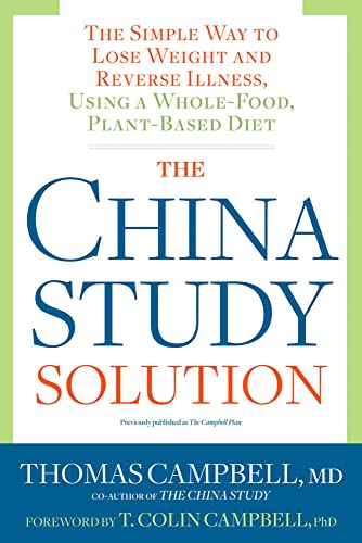 The China Study Solution: The Simple Way to Lose Weight and Reverse Illness, Usi [Paperback]