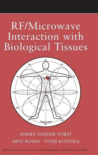 RF / Microave Interaction ith Biological Tissues [Hardcover]