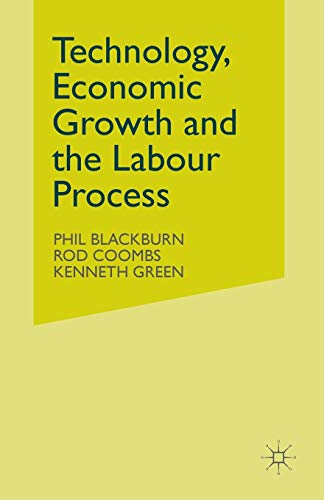 Technology, Economic Groth and the Labour Process [Paperback]