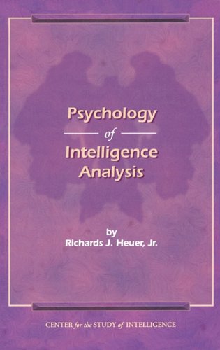 The Psychology Of Intelligence Analysis [Hardcover]