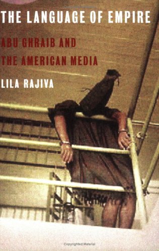 The Language of Empire: Abu Ghraib and the American Media [Paperback]