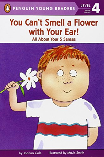 You Can't Smell a Flower with Your Ear!: All About Your Five Senses [Paperback]