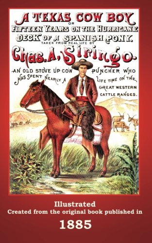 A Texas Coboy Or Fifteen Years On The Hurricane Deck Of A Spanish Pony [Paperback]