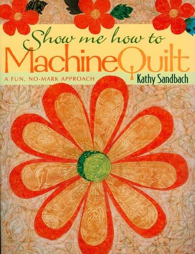 Show Me How To Machine Quilt- Print On Demand Edition [Paperback]