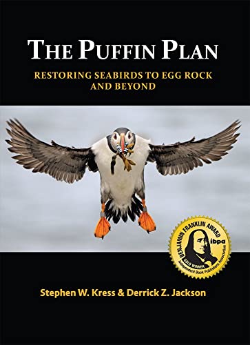 The Puffin Plan: Restoring Seabirds to Egg Rock and Beyond [Hardcover]