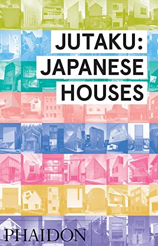 Jutaku: Japanese Houses [Hardcover]