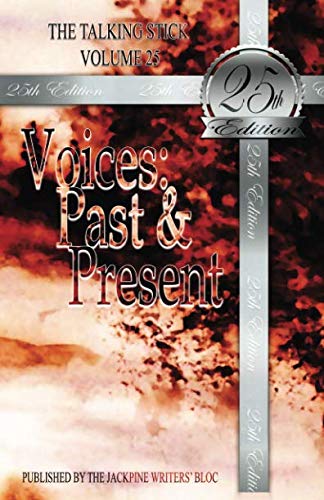 Talking Stick Volume 25  Volume 25 Voices Past and Present [Paperback]