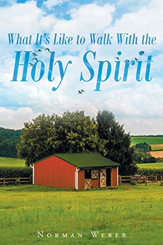 What It's Like To Walk With The Holy Spirit [Paperback]