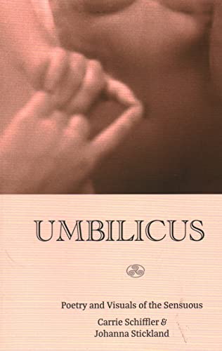 Umbilicus: Poetry and Visuals of the Sensuous [Paperback]