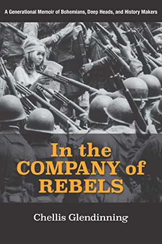 In the Company of Rebels: A Generational Memoir of Bohemians, Deep Heads, and Hi [Paperback]