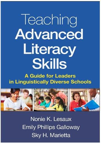 Teaching Advanced Literacy Skills: A Guide for Leaders in Linguistically Diverse [Paperback]