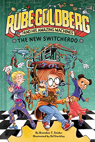 The New Switcheroo (Rube Goldberg and His Amazing Machines #2) [Hardcover]